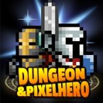 Dungeon x Pixel Hero v12.2.1 Mod (Unlimited Money) Apk